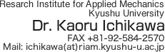 Prof.Dr. Kaoru Ichikawa, Research Institute for Applied Mechanics, Kyushu University